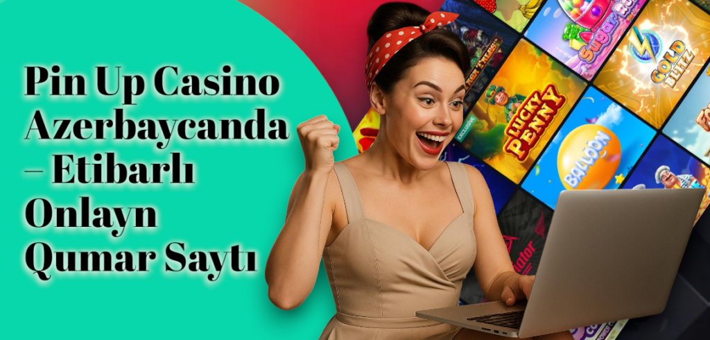 Pin Up Casino Azərbaycanda 2026